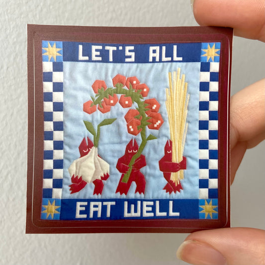 "Let's All Eat Well" Sticker