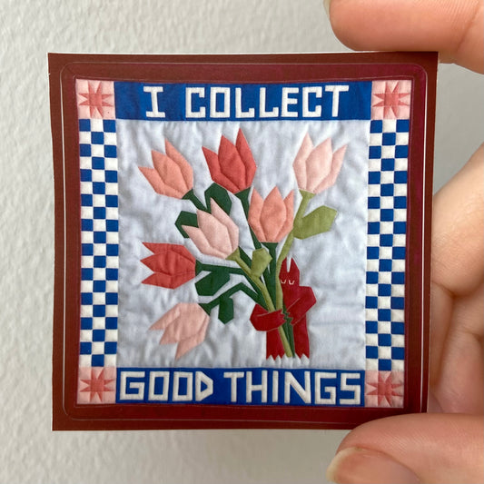 "I Collect Good Things" Sticker