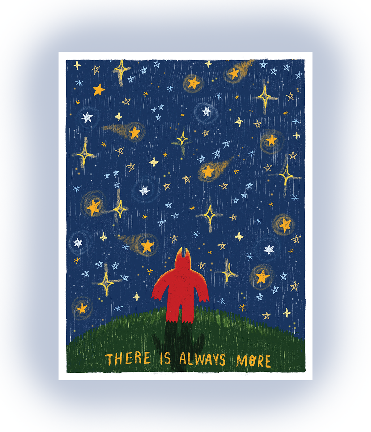 "There Is Always More" Print