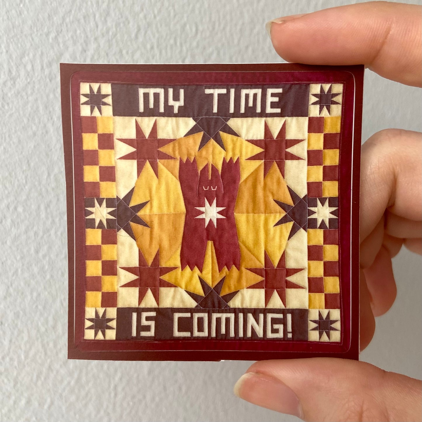 "My Time is Coming" Sticker